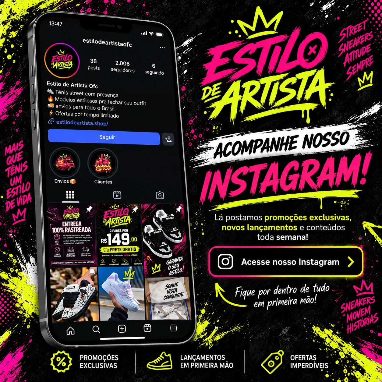 Acompanhe o Instagram da Estilo de Artista: promoções exclusivas, lançamentos em primeira mão e ofertas toda semana